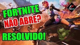 FORTNITE NÃO ABRE NO PC? RESOLVIDO 2024