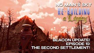 No Man's Sky 2025 | Rebuilding a Legacy | Episode 19: The Second Settlement! | Beacon 5.7