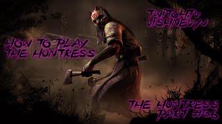 The Huntress by Vishnevyj Part #06 (Dead by Daylight 2.6.0)