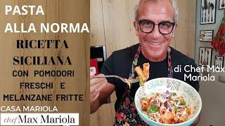 PASTA ALLA NORMA - Ricetta Originale Siciliana - Chef Max Mariola