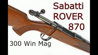 Сабатти Ровер 870 300 win mag.  Sabatti ROVER 870 300 win mag