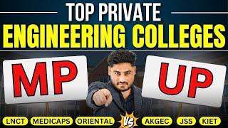 Top Engineering Colleges UP vs MP || LNCT vs AKGEC || किस Counselling से मिलेंगे  Top Colleges ? 