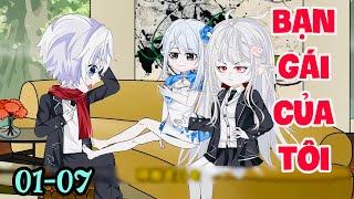 FULL ( TẬP 01-07 ) | BẠN THÂN CỦA MẸ LÀ BẠN GÁI CỦA TÔI | MYMY VIETSUB