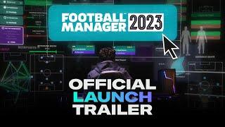 Football Manager 2023 | Official Launch Trailer | #FM23