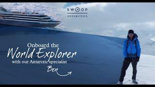 World Explorer Ship Tour with Swoop Antarctica