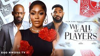 WE ARE ALL PLAYERS (FULL NIGERIAN MOVIE)- EGO NWOSU, MICHAEL OEJOOR, JOHN EKANEM, KUCHI CHRIS