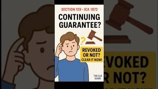 #Section129 | Continuing Guarantee Explained with Examples | Indian Contract Act | The LLB Guide