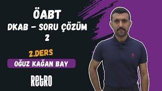 2) ÖABT / DKAB Soru Çözüm - 2 | Oğuz Kağan BAY - 2025