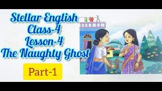 Class-4 | Lesson-4 The Naughty Ghost | Part-1 | Story Time