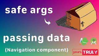 Safe Args (passing data) Navigation Component | Android Jetpack | Android