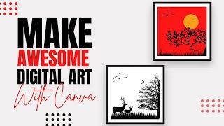 How To Make Digital Art in Canva | Realistic Design | Canva Tutorial |