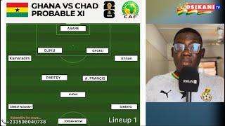 GHANA VS CHAD - BLACK STARS STRONG LINEUP BY OTTO ADDO FT. KUDUS, PARTEY, JORDAN & LATEST NEWS