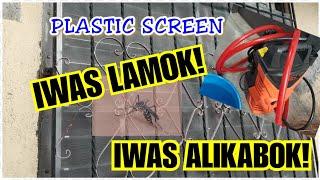 TIPS KUNG PAANO MAIWASAN ANG LAMOK AT ALIKABOK GAMIT ANG PLASTIC SCREEN AT KUNG PAANO ITO LINISIN