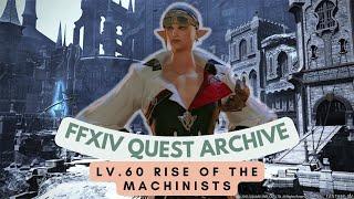 Machinist: Lv.60 Rise of the Machinists // FFXIV Quest Archive