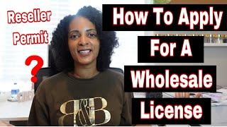 How to apply for a wholesale license? Reseller Permit Step by Step Online Demo!