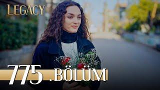 Emanet 775. Bölüm | Legacy Episode 775