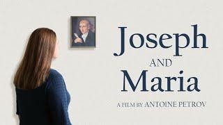 JOSEPH AND MARIA | a film by Antoine Petrov