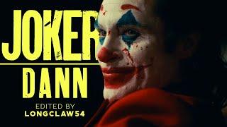 Dann - JOKER (Official Music Video) || A Longclaw54 Edit