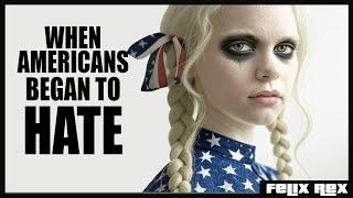 When AMERICANS Began to HATE