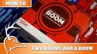 How to play - Two Rooms and a Boom - (Quackalope How to)