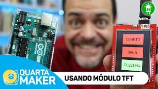 Conheça de perto o Módulo TFT Display Shield Touch #QUARTAMAKER