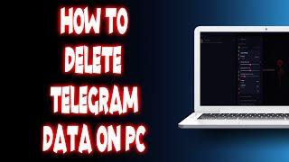 How to delete telegram data on pc?