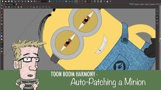 Toon Boom Harmony: #7 Auto-Patch a Minion