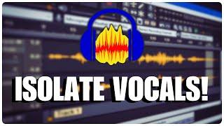 How to Isolate Vocals in Audacity 2025?