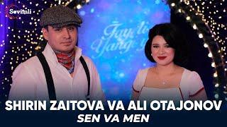 Shirin Zaitova va Ali Otajonov - Sen va men | Ширин Заитова ва Али Отажонов - Сен ва мен