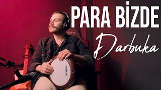 Para Bizde (Darbuka Uzun Versiyon) - Yusuf Yıldız