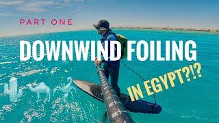 DW FOILING EGYPT Ep. 1 - Dream or reality? You decide…!