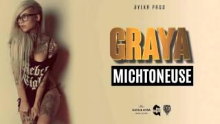 GRAYA - MICHTONEUSE (Son Officiel 2016)