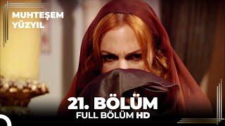 Muhteşem Yüzyıl 21. Bölüm (HD)