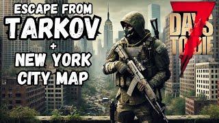 Escape From Tarkov Mod + New York City Map!  7 Days to Die Day 1 Getting Started First Look Ep 1