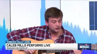 Caleb Mills performs "Raining in Tupelo"