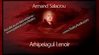 Armand Salacrou - Arhipelagul Lenoir (1979) #teatruradiofonic #teatruaudio #teatruonline #teatru