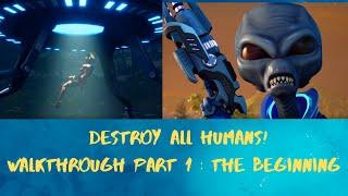 Destroy All Humans! Walkthrough Part 1: The beginning