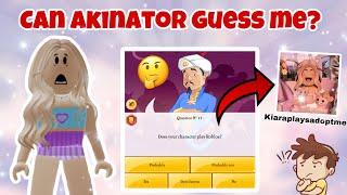 CAN AKINATOR GUESS ME ??  | Kiaraplaysadoptme