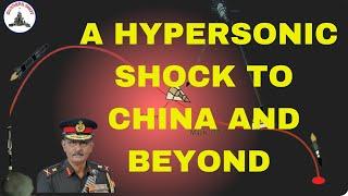 A HYPERSONIC SHOCK TO CHINA AND BEYOND / LT GEN P R SHANKAR