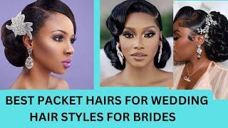 BEST  PACKET Human HAIRS FOR WEDDING / HAIRS STYLES  FOR BRIDE/BRIDAL HAIR