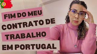 Fim do meu contrato de trabalho em Portugal