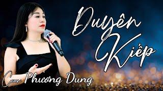 DUYÊN KIẾP - Anh Ơi Nếu Mộng Không Thành Thì Sao || ST: LAM PHƯƠNG | Trình bày: Phương Dung ||