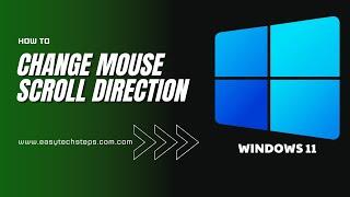 How to Change Mouse Scroll Direction in Windows 11 - Mac-Style or Old Windows