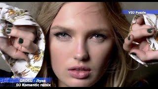 GROSU - Луна (Dj Romantic remix) clip 2K19 VDJ Puzzle