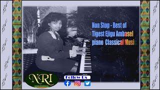 Non Stop - Piano Music 24/7: Focus, Study Music, Meditation, Relaxing Music, By Tigest Ejigu