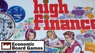 High Finance: Overview: Economic Board Games