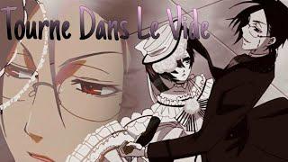 「AMV」Black Butler | Tourne Dans Le Vide