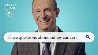 Ask Mayo Clinic: Kidney Cancer