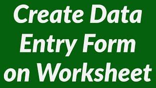 Create Data Entry Form on Worksheet