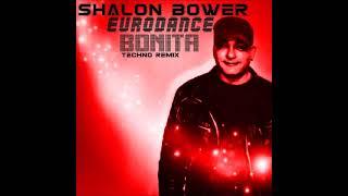 Shalon Bower - Eurodance - Bonita - Techno Remix